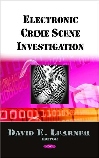 Electronic Crime Scene Investigation