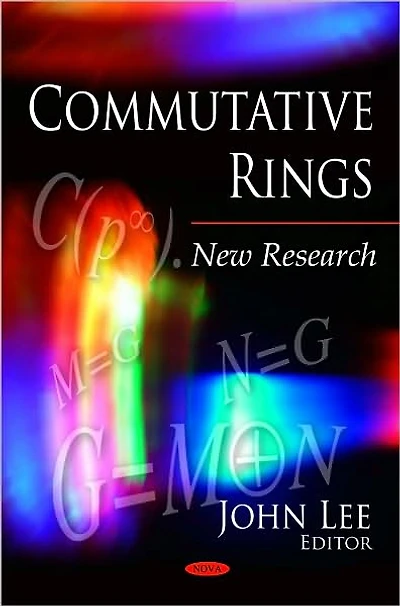 Commutative Rings: New Research