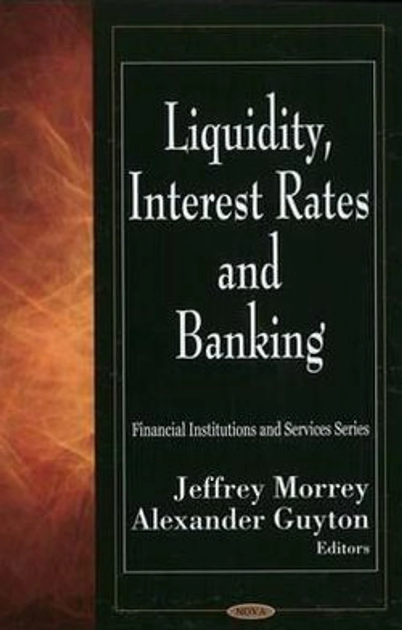 Liquidity, Interest Rates and Banking