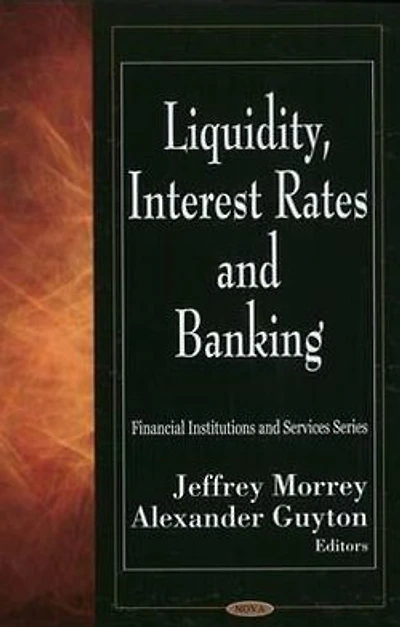Liquidity, Interest Rates and Banking