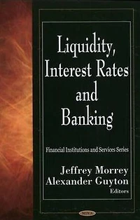 Liquidity, Interest Rates and Banking