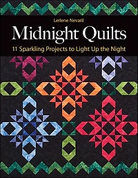Midnight Quilts: 11 Sparkling Projects to Light Up the Night