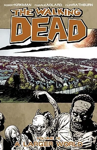 The Walking Dead, Volume 16: A Larger World