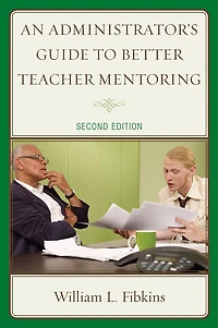An Administrator's Guide to Better Teacher Mentoring