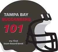 Tampa Bay Buccaneers 101: My First Team-Board Book