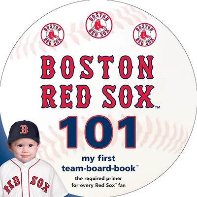 Boston Red Sox 101: My First Team Board Book