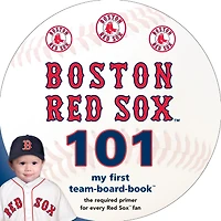 Boston Red Sox 101: My First Team Board Book