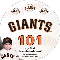 San Francisco Giants 101: My First Team Board Book