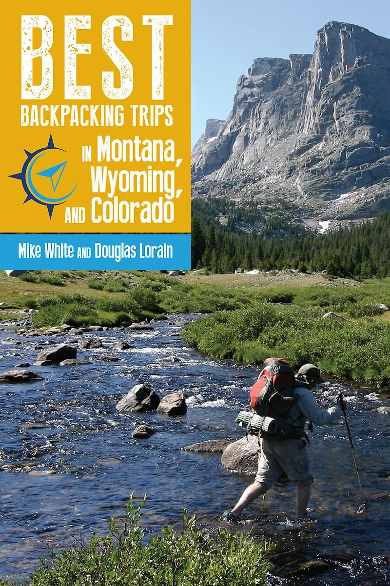 Best Backpacking Trips Montana, Wyoming, and Colorado