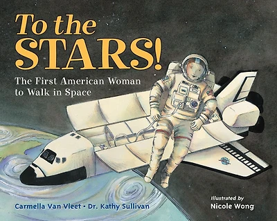 to The Stars!: First American Woman Walk Space