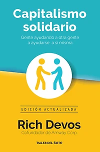 Capitalismo solidario: Gente ayudando a otra gente a ayudarse a sí misma