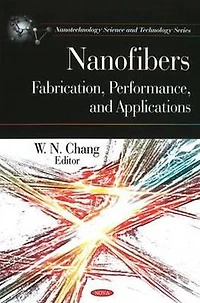 Nanofibers: Fabrication, Performance, and Applications