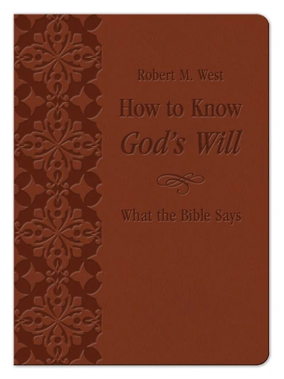 How to Know God's Will: What the Bible Says