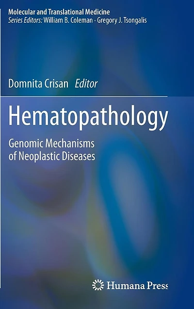 Hematopathology: Genomic Mechanisms of Neoplastic Diseases