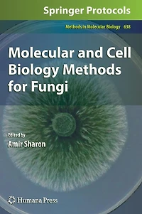 Molecular and Cell Biology Methods for Fungi