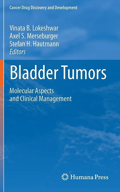 Bladder Tumors:: Molecular Aspects and Clinical Management