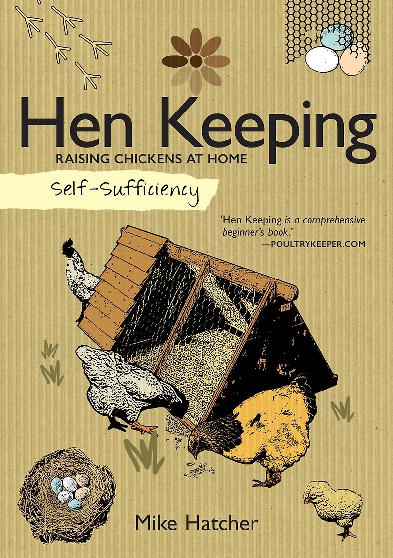 Hen Keeping: Raising Chickens at Home