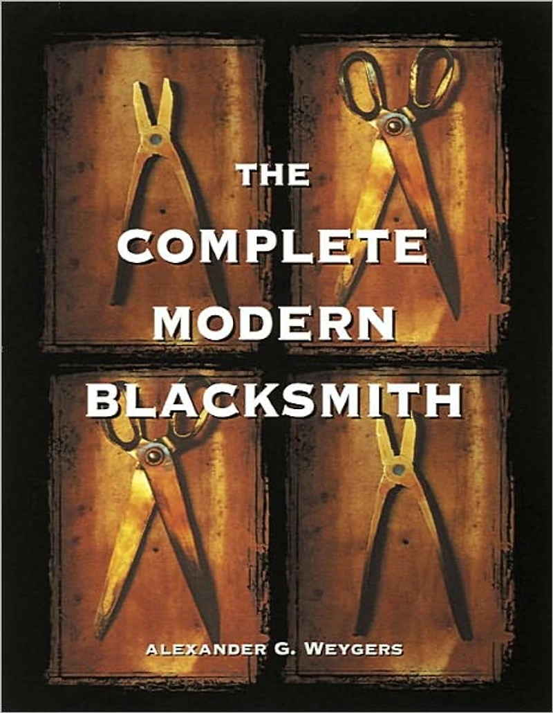 The Complete Modern Blacksmith