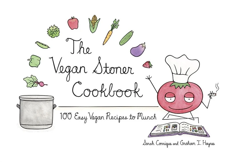 The Vegan Stoner Cookbook: 100 Easy Recipes to Munch