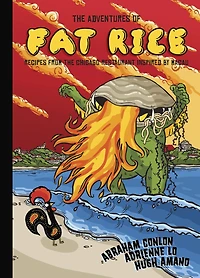 the Adventures of Fat Rice: Recipes from Chicago Restaurant Inspired by Macau [A Cookbook]