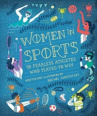Women Sports: 50 Fearless Athletes Who Played to Win