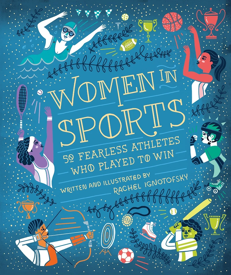 Women Sports: 50 Fearless Athletes Who Played to Win