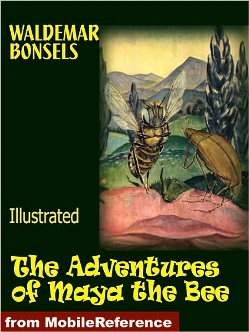 The Adventures of Maya the Bee. ILLUSTRATED