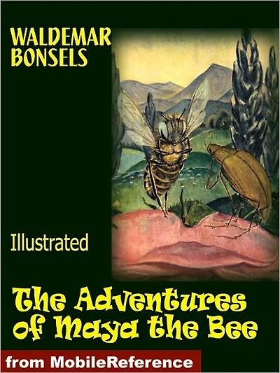 The Adventures of Maya the Bee. ILLUSTRATED