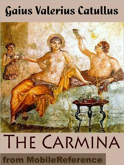 The Carmina of Caius Valerius Catullus
