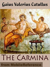 The Carmina of Caius Valerius Catullus