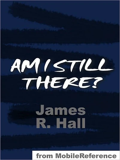 Am I Still There?