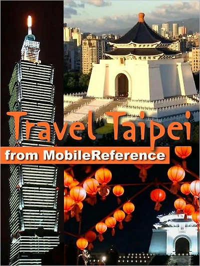 Travel Taipei, Taiwan. Illustrated Guide, Phrasebooks, and Maps