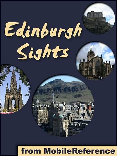 Edinburgh Sights: a travel guide to the top 25 attractions in Edinburgh, Scotland