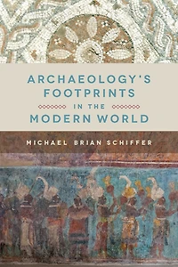 Archaeology's Footprints the Modern World