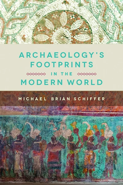 Archaeology's Footprints the Modern World
