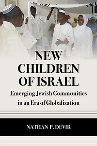 New Children of Israel: Emerging Jewish Communities an Era Globalization