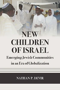 New Children of Israel: Emerging Jewish Communities an Era Globalization