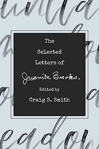 The Selected Letters of Juanita Brooks