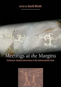Meetings at the Margins: Prehistoric Cultural Interactions Intermountain West