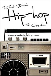 The Truth Behind Hip Hop