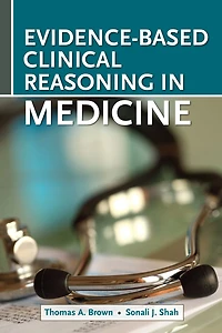 Evidence-Based Clinical Reasoning in Medicine