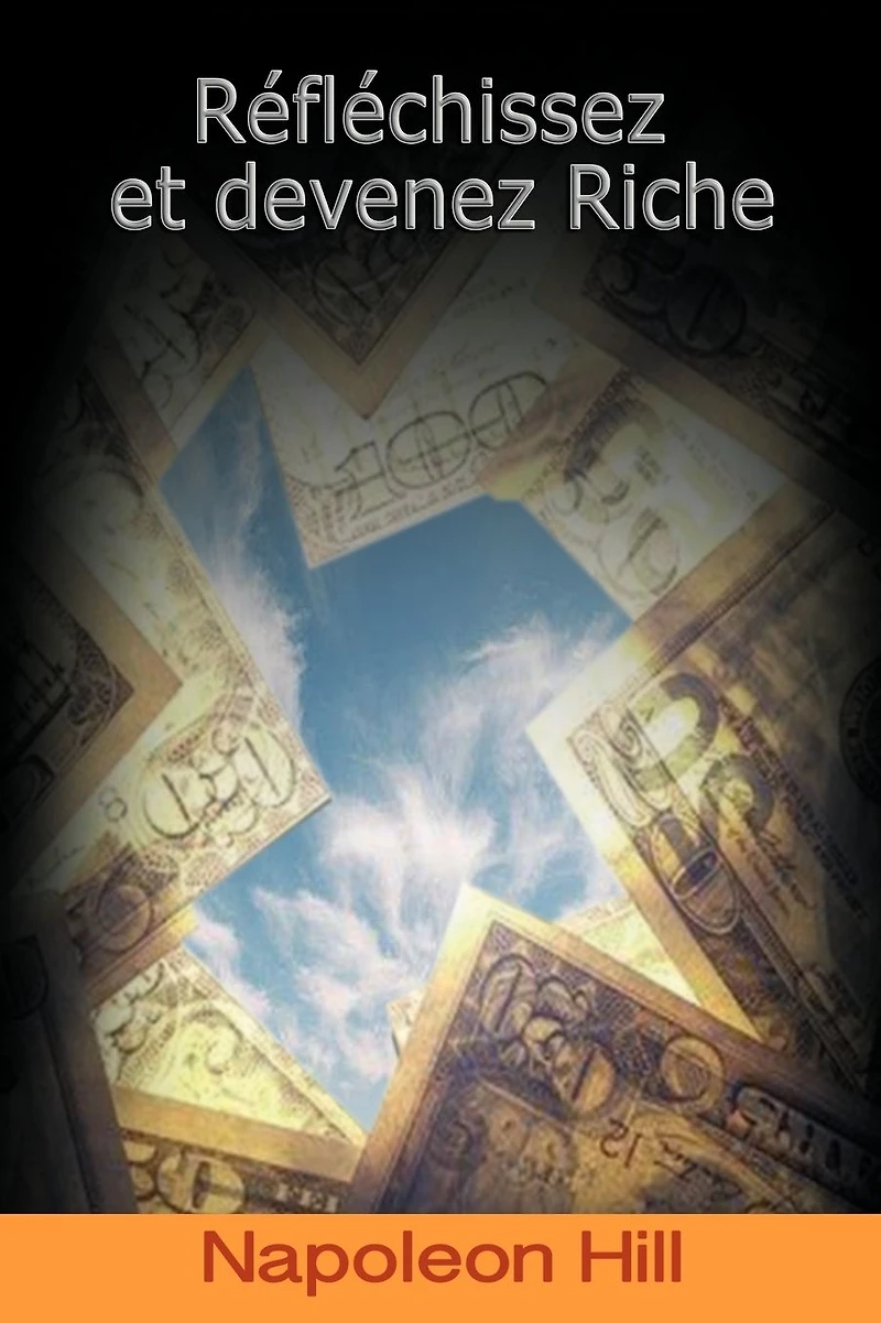 Reflechissez Et Devenez Riche / Think and Grow Rich [Translated]
