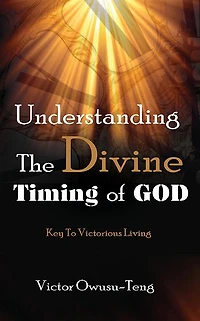 Understanding The Divine Timing Of God