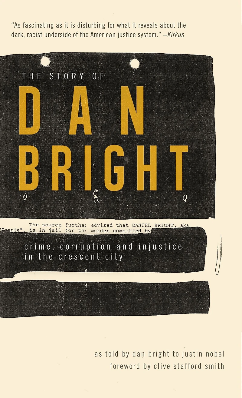 the Story of Dan Bright: Crime, Corruption and Injustice Crescent City