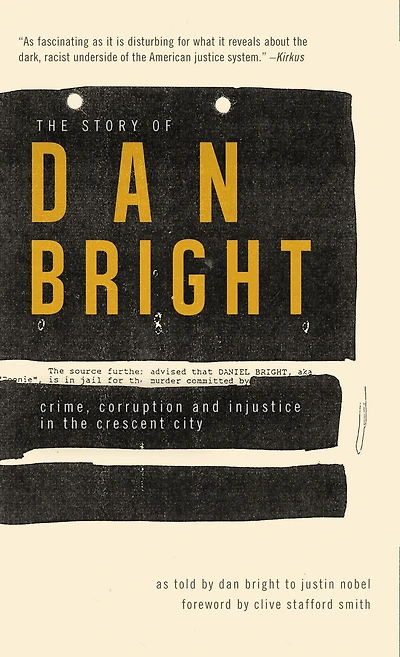 the Story of Dan Bright: Crime, Corruption and Injustice Crescent City