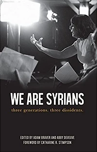 We Are Syrians: three generations. dissidents.