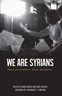 We Are Syrians: three generations. dissidents.
