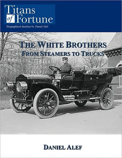 The White Brothers: From Steamers to Trucks