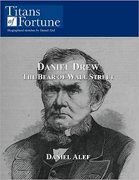 Daniel Drew: The Bear of Wall Street