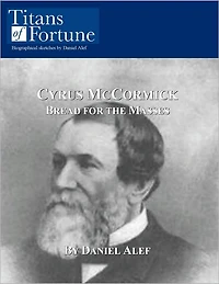 Cyrus Mccormick: Bread for the Masses